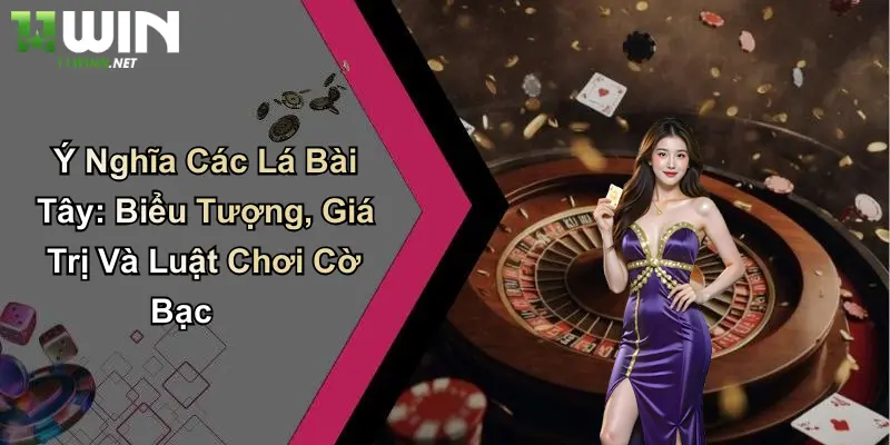 Ý Nghĩa Các Lá Bài Tây: Biểu Tượng, Giá Trị Và Luật Chơi Cờ Bạc 5 Ý Nghĩa Các Lá Bài Tây: Biểu Tượng, Giá Trị Và Luật Chơi Cờ Bạc